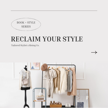 Load image into Gallery viewer, Reclaim Your Style Book + Event Series with Kevin Ann of Tailored Stylist I Oct 26th